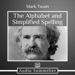 The Alphabet and Simplified Spelling, Mark Twain