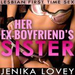 Her Ex-Boyfriend's Sister Lesbian First Time Sex, Jenika Lovey