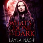 What's Done in the Dark, Layla Nash