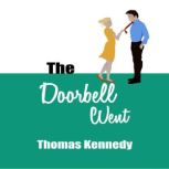 The Doorbell Went, Thomas Kennedy