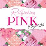 Rethinking Pink, Krystal Gill