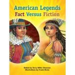 American Legends: Fact Versus Fiction Voices Leveled Library Readers, Terry Miller Shannon