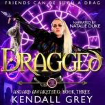 Dragged, Kendall Grey