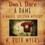 Don't Dare a Dame, M. Ruth Myers