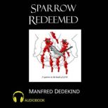 Sparrow Redeemed NA, Manfred Dedekind