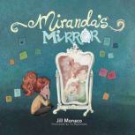 Miranda's Mirror Audiobook and Original Song So Completely, Jill Monaco