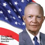 Dwight D. Eisenhower speeches, Dwight D. Eisenhower