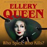 Who Spies, Who Kills?, Ellery Queen