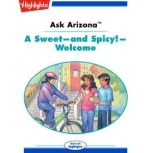 A Sweet and Spicy Welcome Ask Arizona, Lissa Rovetch
