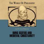Duns Scotus and Medieval Christianity, Professor Ralph McInerny