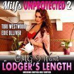 OMG I Want My Lodgers Length : Milfs Unprotected 2 (Breeding Erotica MILF Erotica), Tori Westwood
