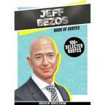 Jeffrey Bezos: Book Of Quotes (100+ Selected Quotes), Quotes Station