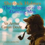 Sherlock Holmes: The Adventure of the Dancing Men, Sir Arthur Conan Doyle