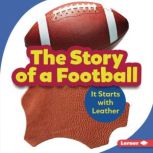 The Story of a Football It Starts with Leather, Robin Nelson