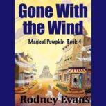 Gone With the Wind  w/Sound Effects, Rodney Evans