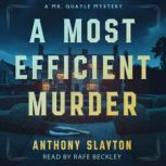 A Most Efficient Murder, Anthony Slayton