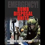 Bomb Disposal Units Disarming Deadly Explosives, Justin Petersen