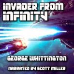 Invader From Infinity, George Whittington