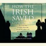How the Irish Saved Civilization, Thomas Cahill