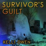 Survivor's Guilt, Kelli Owen