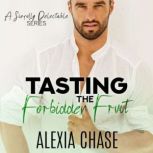 Tasting the Forbidden Fruit, Alexia Chase