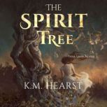 The Spirit Tree, Kathryn M. Hearst