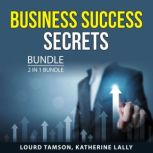 Business Success Secrets Bundle, 2 in 1 Bundle, Lourd Tamson