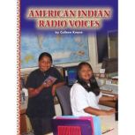 American Indian Radio Voices Voices Leveled Library Readers