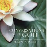 A Conversation With God Reflections and Meditation Commentaries, Raja Yogi Yogesh Sharda