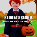 Redhead Reggie: Halloween Adventure, Tony R. Smith