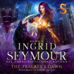 The Tracker's Dawn, Ingrid Seymour