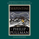 His Dark Materials: Serpentine, Philip Pullman