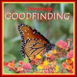 Goodfinding Optimizing Your Aptitude for Health & Happiness, William G. DeFoore