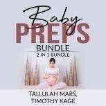 Baby Preps Bundle: 2 in 1 bundle, Becoming Babywise and The Expectant Father, Tallulah Mars