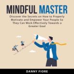 Mindful Master, Danny Fiore