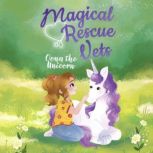 Magical Rescue Vets: Oona the Unicorn, Melody Lockhart