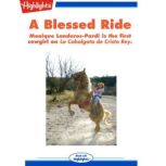 A Blessed Ride Monique Landeros-Pardi Is the First Cowgirl on La Cabalgata de Cristo Rey, Kessa Shipley