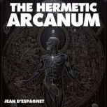 The Hermetic Arcanum, Jean d'Espagnet