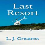 Last Resort, L. J. Greatrex