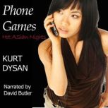 Phone Games Book 2 of Hot Asian Nights, Kurt Dysan