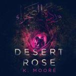 Desert Rose A Psychological Thriller, K. Moore