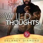 Wild Thoughts, Delaney Diamond