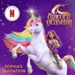 Unicorn Academy: Sophia's Invitation, Random House
