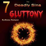 Gluttony The 7 Deadly Sins, Christian Vandergroot