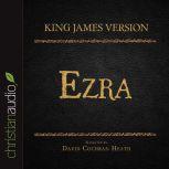 The Holy Bible in Audio - King James Version: Ezra, David Cochran Heath