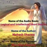 Logical and Intellectual Short Stories, Mahesh Sharma