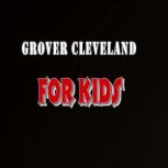 Grover Cleveland for Kids, Gregory Hill