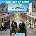 The Life of Saint Benedict, Bob Lord