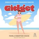 Gidget Origins of a Teen Girl Transmedia Franchise, Pamela Robertson Wojcik