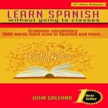 Learn Spanish without going to classes, John Galeano